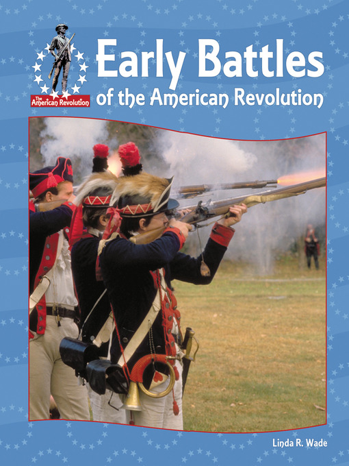 Title details for Early Battles of the American Revolution by Linda R. Wade - Available